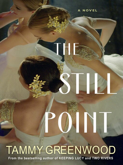 Title details for The Still Point by Tammy Greenwood - Available